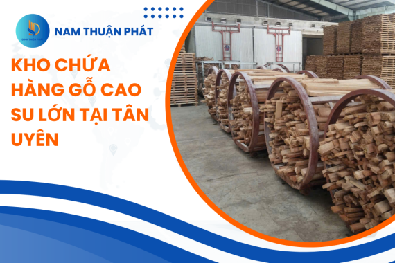 Kho chứa hàng lớn tại Tân Uyên – Bình Dương: Nguồn cung ổn định, giao hàng nhanh chóng